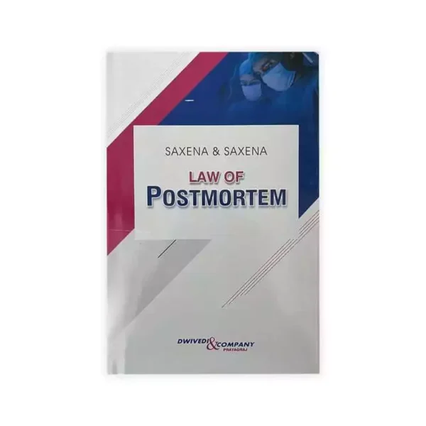 Law of Postmortem - Saxena & Saxena